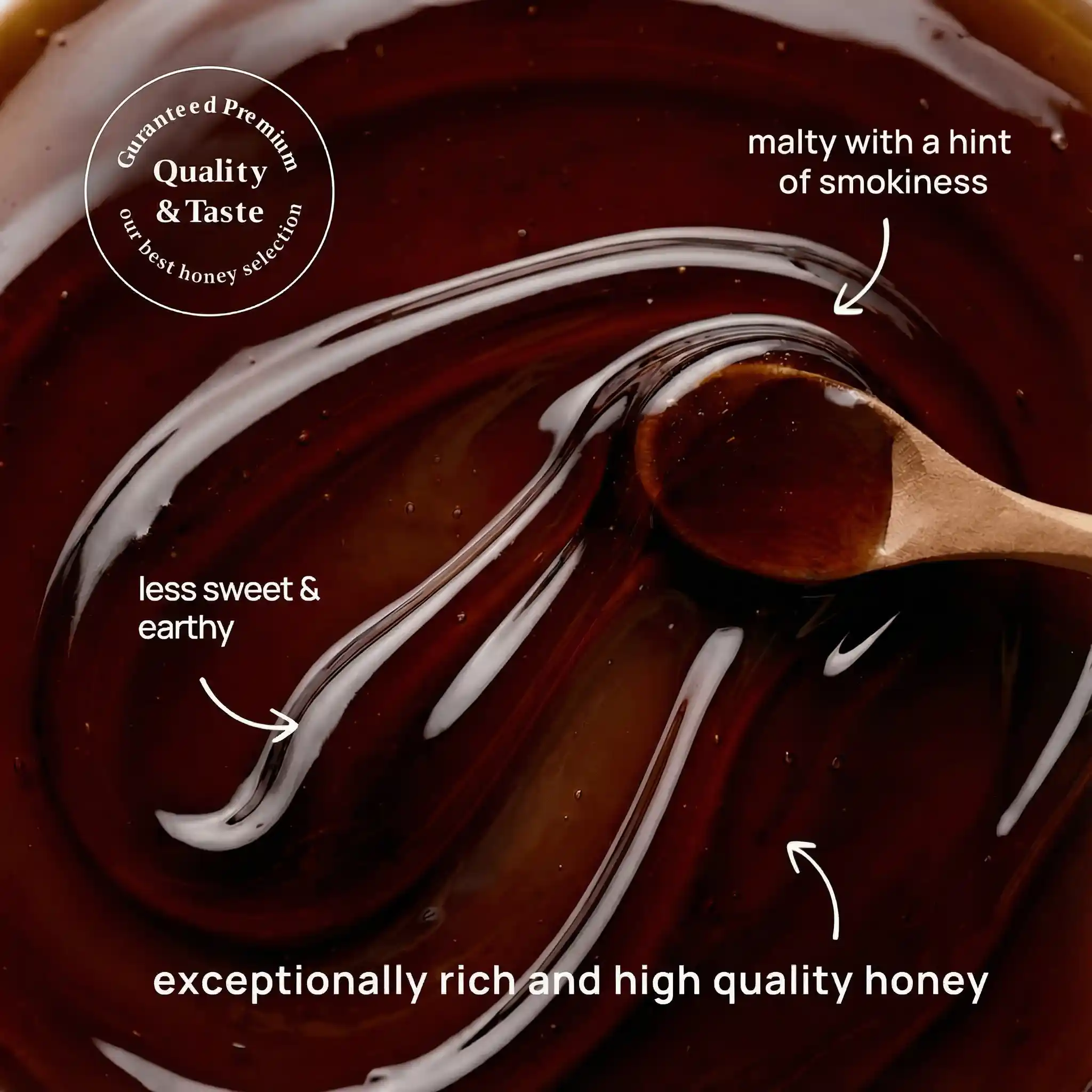 Dark, robust, and earthy, honey texture